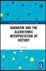 Kahanism and the Algorithmic Interpretation of History