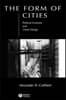 The Form of Cities: Political Economy and Urban Design