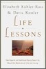 Life Lessons: Two Experts on Death and Dying Teach Us about the Mysteries of Life and Living (Paperback)