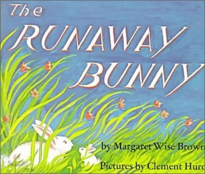 The Runaway Bunny: An Easter and Springtime Book for Kids