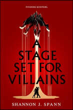 A Stage Set for Villains