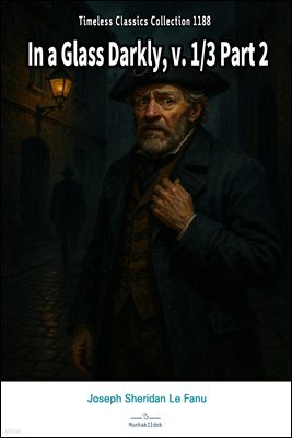 In a Glass Darkly, v. 1/3 Part 2