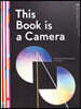 This Book Is a Camera: A Pop-Up Book Camera