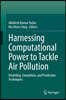 Harnessing Computational Power to Tackle Air Pollution: Modeling, Simulation, and Prediction Techniques