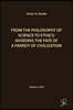 From the Philosophy of Science to Ethics: Avoiding the Fate of a Parrot of Civilization
