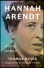 Hannah Arendt: A Life of the Mind