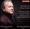 Michael Collins 브람스: 클라리넷 소나타 / 라이네케: 물의 요정 - 마이클 콜린스 - 마이클 콜린스 (Brahms: Clarinet Sonatas / Reinecke: Sonata 'Undine')