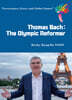 Thomas Bach : The Olympic Reformer