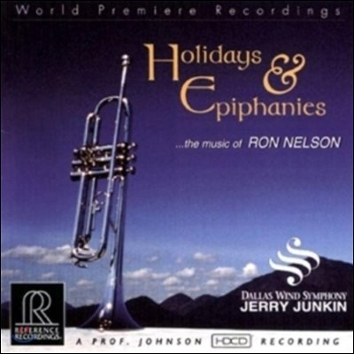 Dallas Wind Symphony 론 넬슨: 할리데이 &amp; 에피파니스 (Ron Nelson: Holidays &amp; Epiphanies)