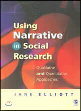 Using Narrative in Social Research: Qualitative and Quantitative Approaches