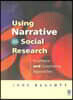 Using Narrative in Social Research: Qualitative and Quantitative Approaches