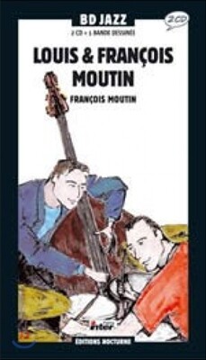 Louis & Francois Moutin (일러스트 by Francois Moutin)