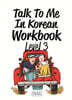 Talk To Me In Korean Workbook Level 3