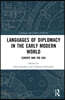 Languages of Diplomacy in the Early Modern World