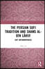 Persian Sufi Tradition and Shams al-Dīn Lāhījī