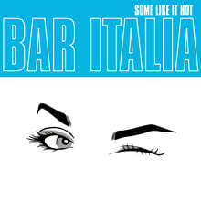 bar italia (바 이탈리아) - Some Like It Hot