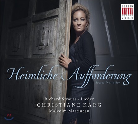 Christiane Karg 슈트라우스: 비밀스러운 초대 - 가곡집 (R. Strauss: Heimliche Aufforderung - Lieder)