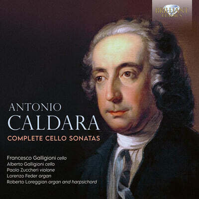 Francesco Galligioni 칼다라: 첼로 소나타 전곡 (Caldara: Complete Cello Sonatas)