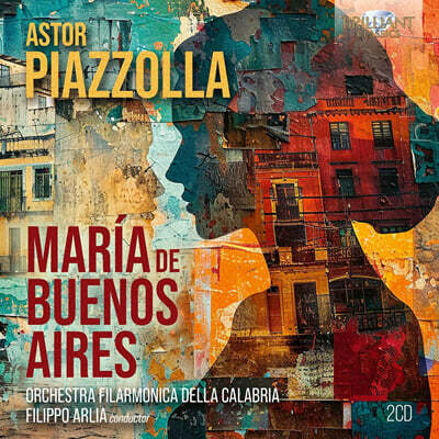 Filippo Arlia 피아졸라: 부에노스아이레스의 마리아 (Piazzolla: Maria De Buenos Aires)
