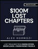 $100m Lost Chapters: Lost Treasures from $100M Offers, $100M Leads, and $100M Money Models