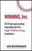 Winning, Inc.: A Championship Handbook for High-Performing Leaders