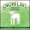 Snowflake: A Children's Story Written from a Biblical Parable--The Lost Sheep