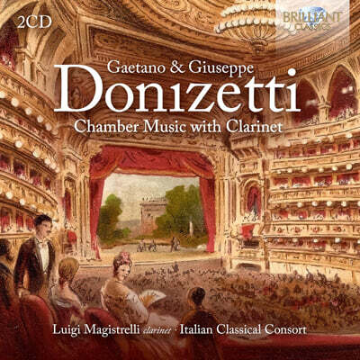 Luigi Magistrelli 도니체티: 클라리넷을 포함한 실내악 작품 (Gaetano & Giuseppe Donizetti: Chamber Music with Clarinet)