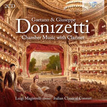 Luigi Magistrelli 도니체티: 클라리넷을 포함한 실내악 작품 (Gaetano &amp; Giuseppe Donizetti: Chamber Music with Clarinet)