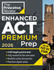 Princeton Review Enhanced ACT Premium Prep, 2026: 6 Practice Tests + Content Review + Strategies (2026)