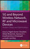 5G and Beyond Wireless Network, RF and Microwave Devices