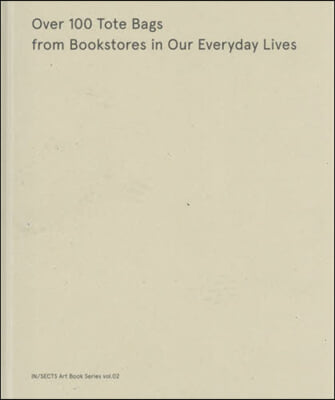 Over 100 Tote Bags from Bookstores in Our Everyday Lives