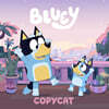 Bluey: Copycat