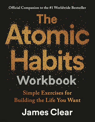 The Atomic Habits Workbook: Official Companion to the #1 Worldwide Bestseller