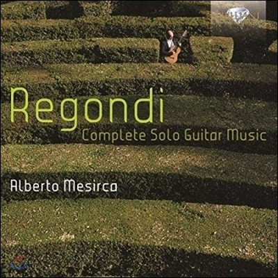 Alberto Mesirca 레곤디: 무반주 기타 작품 전집 (Regondi: Complete Solo Guitar Music)