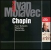 Ivan Moravec 쇼팽: 발라드 1-4번, 마주르카, 뱃노래 (Chopin: Ballad Nos.1-4, Mazurka, Barcarolle)