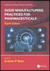 Good Manufacturing Practices for Pharmaceuticals