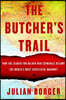 The Butcher's Trail: How the Search for Balkan War Criminals Became the World's Most Successful Manhunt