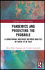 Pandemics and Predicting the Probable