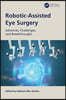 Robotic-Assisted Eye Surgery