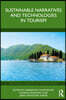 Sustainable Narratives and Technologies in Tourism