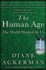 The Human Age: The World Shaped by Us