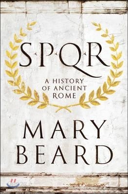 S.P.Q.R: A History of Ancient Rome