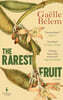 The Rarest Fruit