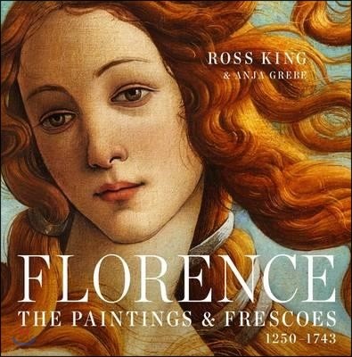 Florence: The Paintings &amp; Frescoes, 1250-1743