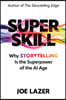 Super Skill: Why Storytelling Is the Superpower of the AI Age