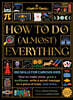 How to Do (Almost) Everything: 100 Skills for Curious Kids