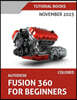 Autodesk Fusion 360 For Beginners (November 2025) COLORED: Step-by-step guidance for learning modeling, assemblies, and Drawings