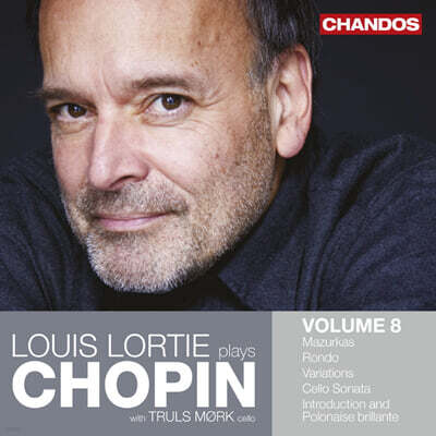 Louis Lortie 쇼팽: 마주르카집, 화려한 변주곡, 첼로 소나타 외 (Chopin: Louis Lortie plays Chopin, Vol. 8