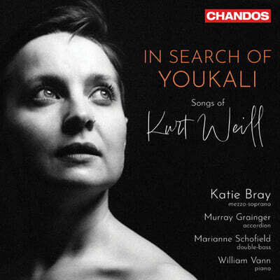 Katie Bray 유칼리를 찾아서 - 쿠르트 바일의 노래들 (In Search of Youkali - Songs of Kurt Weill)