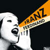 Franz Ferdinand (프란츠 퍼디난드) - 2집 You Could Have It So Much Better [오렌지 컬러 2LP]